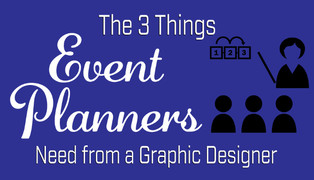The 3 Things Event Planners Need From a Graphic Designer